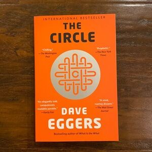 NWT International Bestselling Dystopian Suspense Novel: The Circle -Dave Eggers